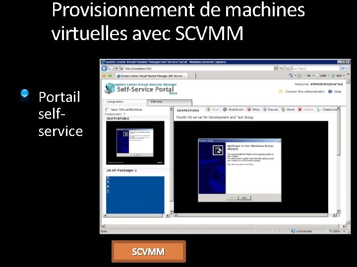 Provisionnement de machines virtuelles avec SCVMM Portail selfservice SCVMM 