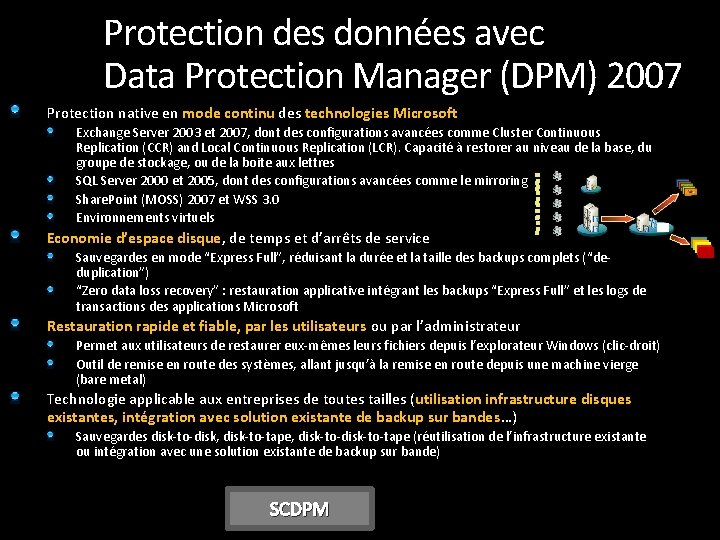 Protection des données avec Data Protection Manager (DPM) 2007 Protection native en mode continu