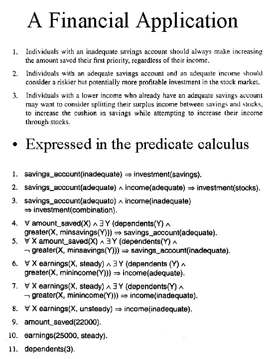 A Financial Application • Expressed in the predicate calculus 