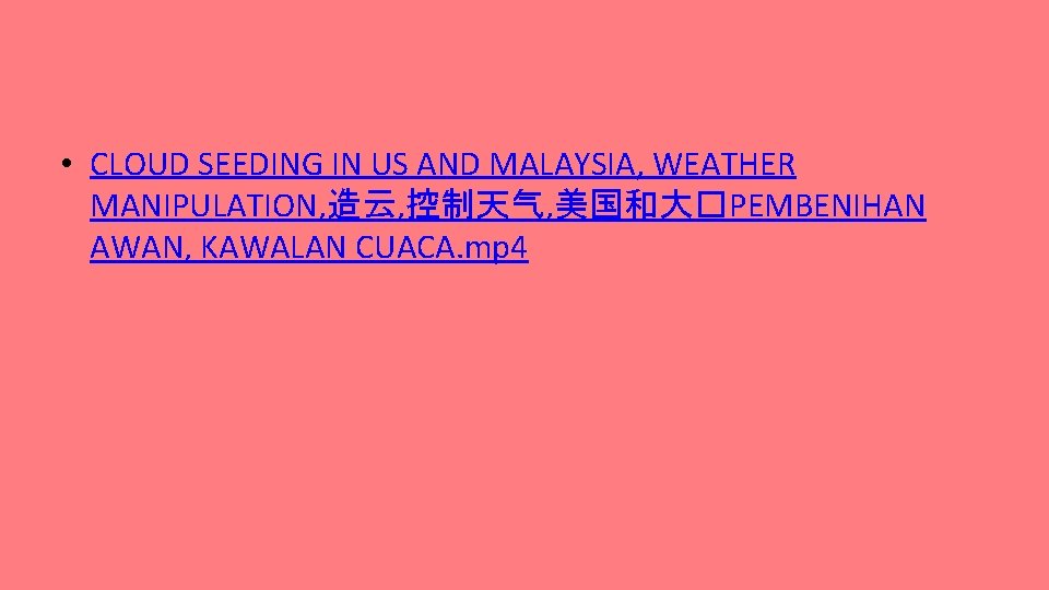  • CLOUD SEEDING IN US AND MALAYSIA, WEATHER MANIPULATION, 造云, 控制天气, 美国和大�PEMBENIHAN AWAN,