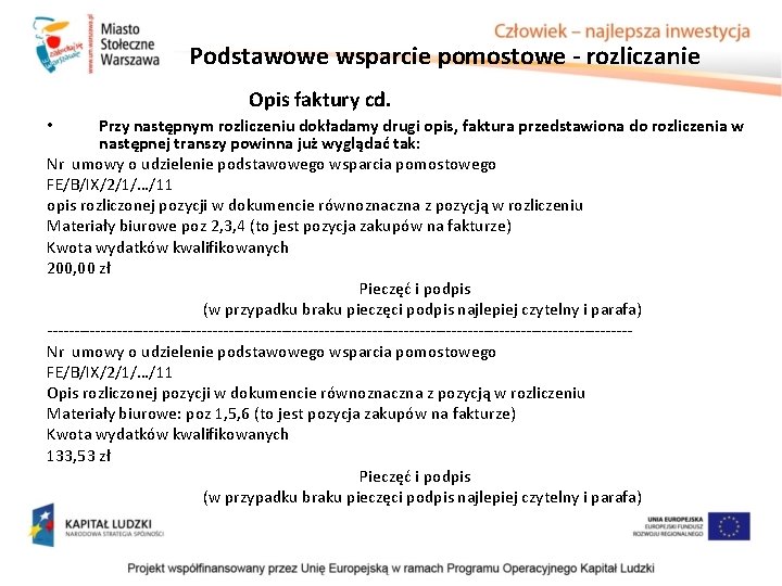 Podstawowe wsparcie pomostowe - rozliczanie Opis faktury cd. Przy następnym rozliczeniu dokładamy drugi opis, Podstawowe wsparcie pomostowe - rozliczanie Opis faktury cd. Przy następnym rozliczeniu dokładamy drugi opis,