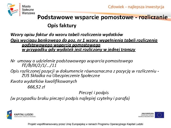 Podstawowe wsparcie pomostowe - rozliczanie Opis faktury Wzory opisu faktur do wzoru tabeli rozliczenia Podstawowe wsparcie pomostowe - rozliczanie Opis faktury Wzory opisu faktur do wzoru tabeli rozliczenia