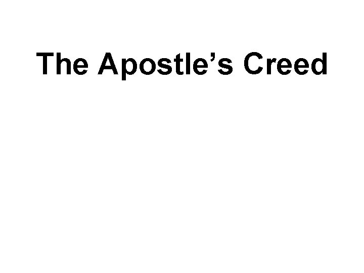 The Apostle’s Creed 