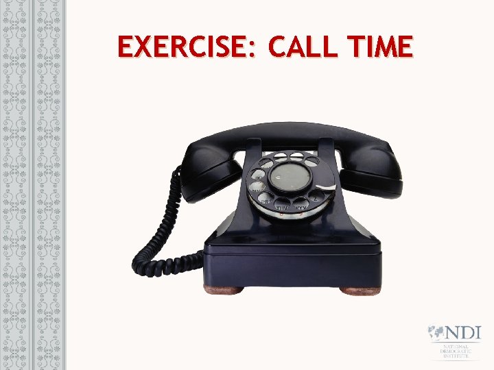 EXERCISE: CALL TIME 