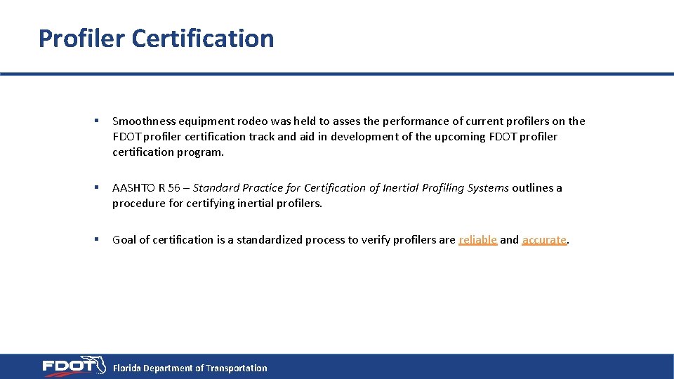 Profiler Certification § Smoothness equipment rodeo was held to asses the performance of current