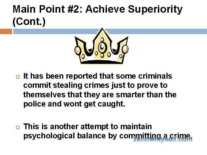 Main Point #2: Achieve Superiority (Cont. ) It has been reported that some criminals