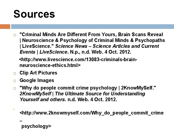 Sources "Criminal Minds Are Different From Yours, Brain Scans Reveal | Neuroscience & Psychology