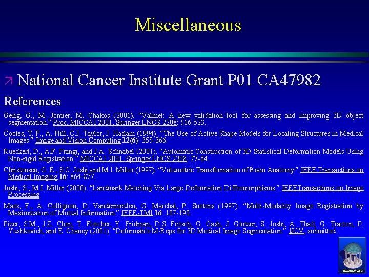 Miscellaneous ä National Cancer Institute Grant P 01 CA 47982 References Gerig, G. ,