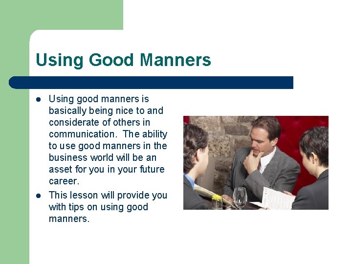 Using Good Manners l l Using good manners is basically being nice to and Using Good Manners l l Using good manners is basically being nice to and