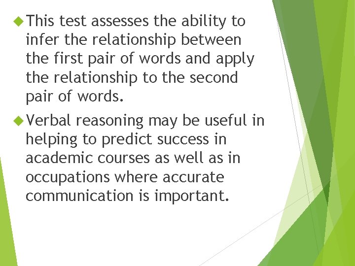  This test assesses the ability to infer the relationship between the first pair