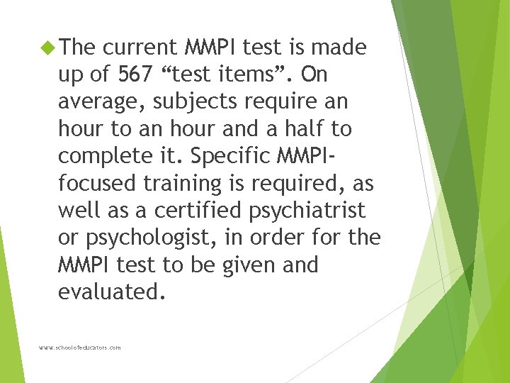  The current MMPI test is made up of 567 “test items”. On average,