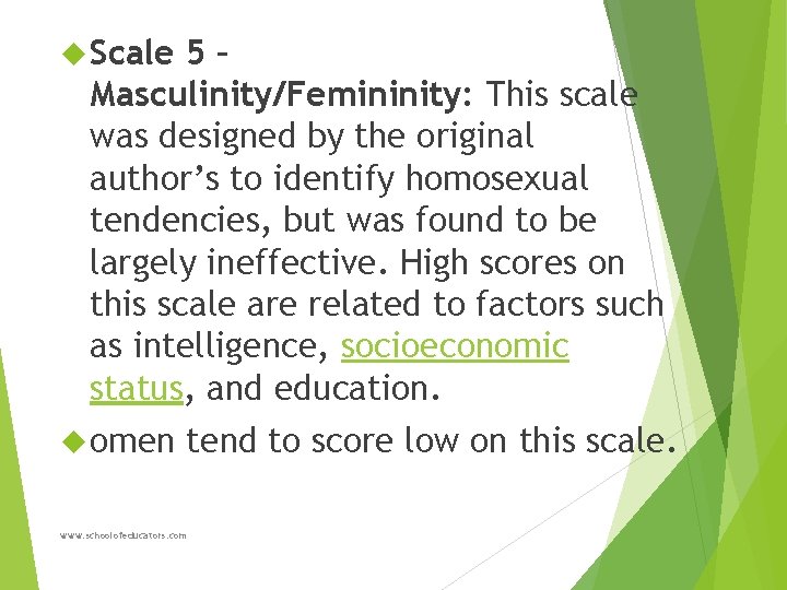  Scale 5– Masculinity/Femininity: This scale was designed by the original author’s to identify