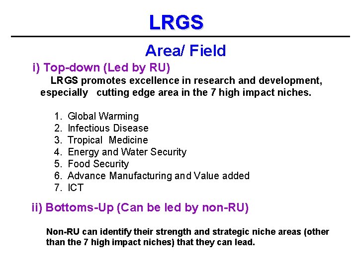 LRGS Area/ Field i) Top-down (Led by RU) LRGS promotes excellence in research and