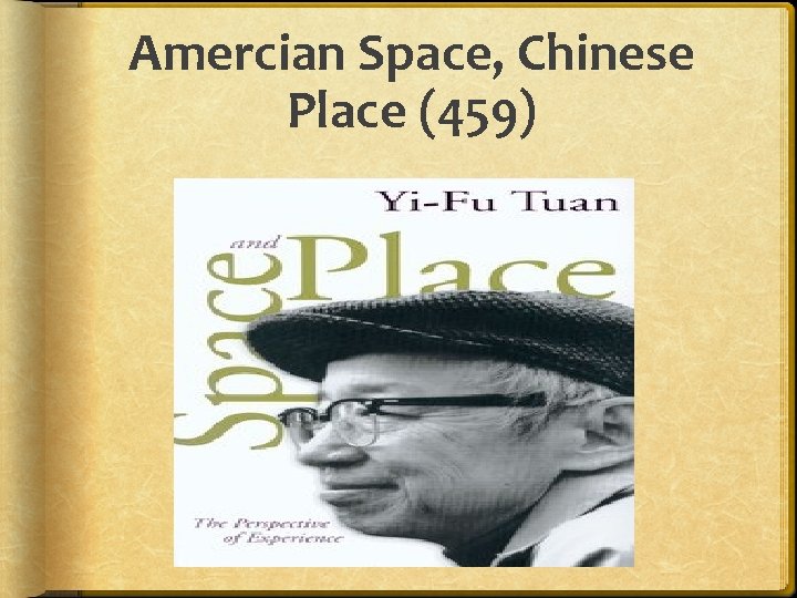 Amercian Space, Chinese Place (459) 