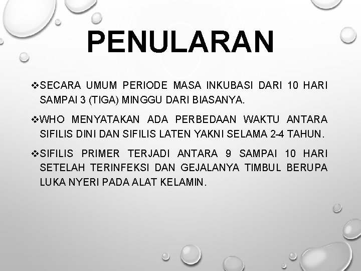 PENULARAN v. SECARA UMUM PERIODE MASA INKUBASI DARI 10 HARI SAMPAI 3 (TIGA) MINGGU