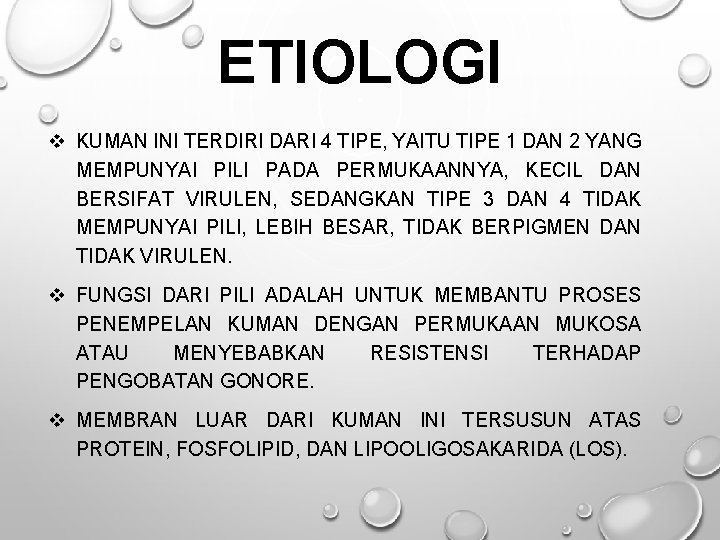 ETIOLOGI v KUMAN INI TERDIRI DARI 4 TIPE, YAITU TIPE 1 DAN 2 YANG