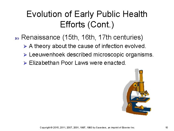 Evolution of Early Public Health Efforts (Cont. ) Renaissance (15 th, 16 th, 17