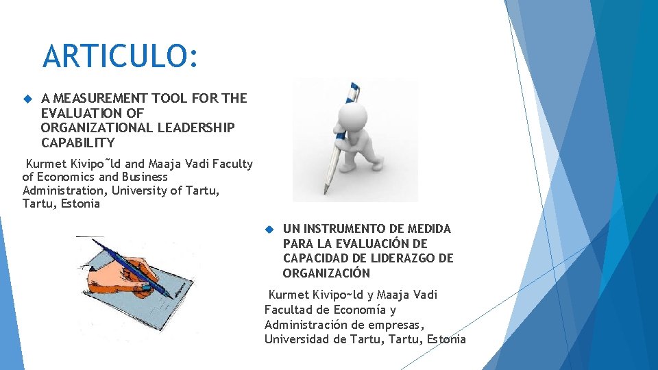 ARTICULO: A MEASUREMENT TOOL FOR THE EVALUATION OF ORGANIZATIONAL LEADERSHIP CAPABILITY Kurmet Kivipo˜ld and