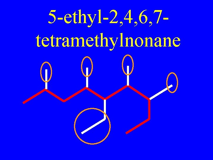 5 -ethyl-2, 4, 6, 7 tetramethylnonane 