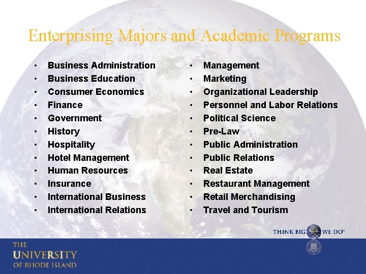 Enterprising Majors and Academic Programs • • • Business Administration Business Education Consumer Economics
