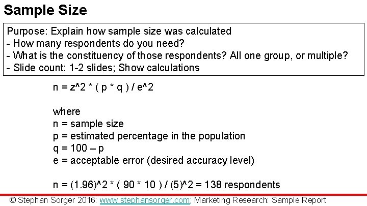 Sample Size Purpose: Explain how sample size was calculated - How many respondents do