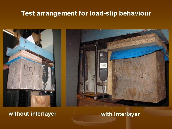 Test arrangement for load-slip behaviour without interlayer with interlayer 
