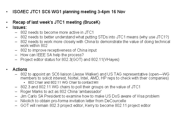  • ISO/IEC JTC 1 SC 6 WG 1 planning meeting 3 -4 pm