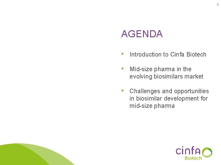 4 AGENDA • Introduction to Cinfa Biotech • Mid-size pharma in the evolving biosimilars