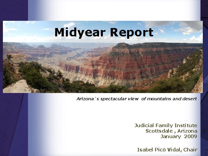 Midyear Report Arizona´s spectacular view of mountains and desert Judicial Family Institute Scottsdale ,