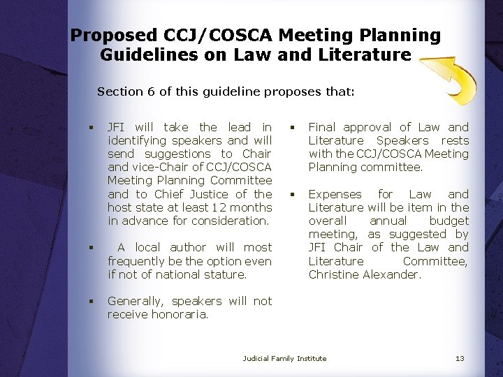 Proposed CCJ/COSCA Meeting Planning Guidelines on Law and Literature Section 6 of this guideline