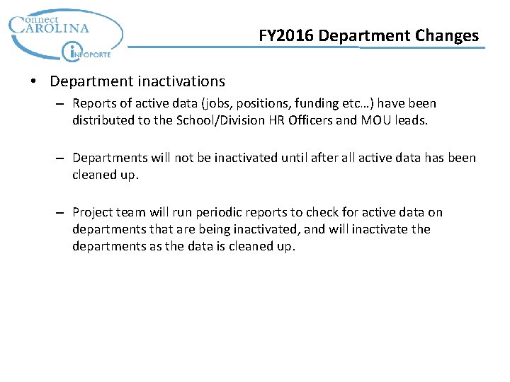 FY 2016 Department Changes • Department inactivations – Reports of active data (jobs, positions,