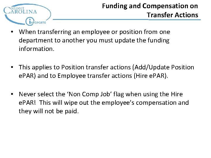 Funding and Compensation on Transfer Actions • When transferring an employee or position from