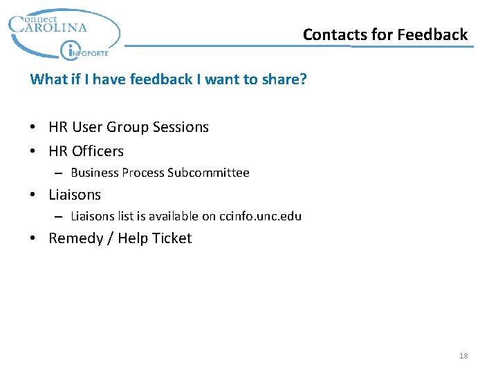 Contacts for Feedback What if I have feedback I want to share? • HR