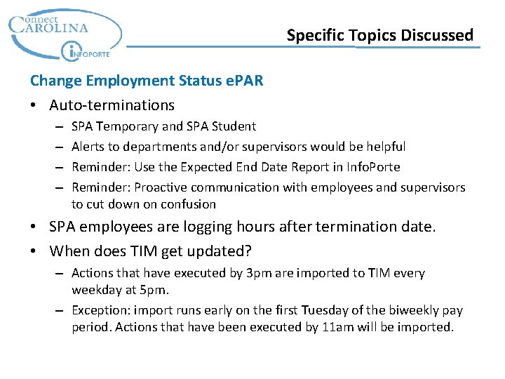 Specific Topics Discussed Change Employment Status e. PAR • Auto-terminations – – SPA Temporary Specific Topics Discussed Change Employment Status e. PAR • Auto-terminations – – SPA Temporary
