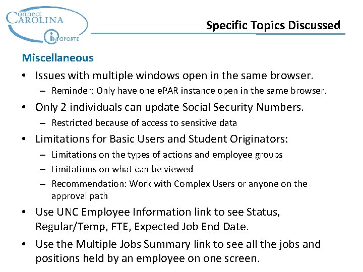 Specific Topics Discussed Miscellaneous • Issues with multiple windows open in the same browser.