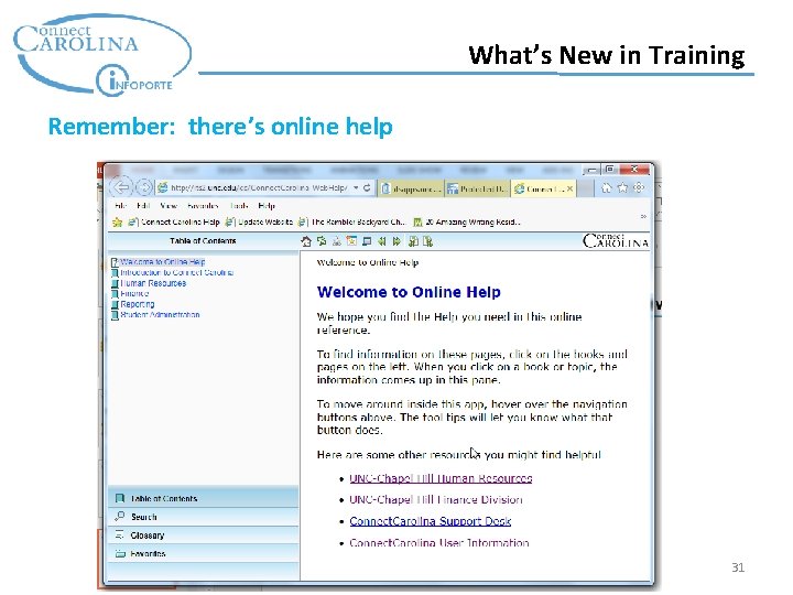 What’s New in Training Remember: there’s online help 31 