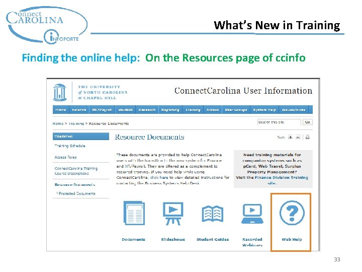 What’s New in Training Finding the online help: On the Resources page of ccinfo