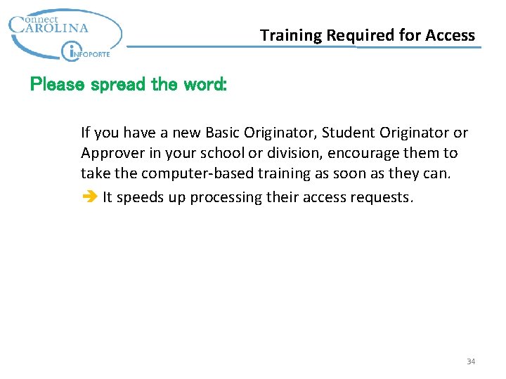 Training Required for Access Please spread the word: If you have a new Basic