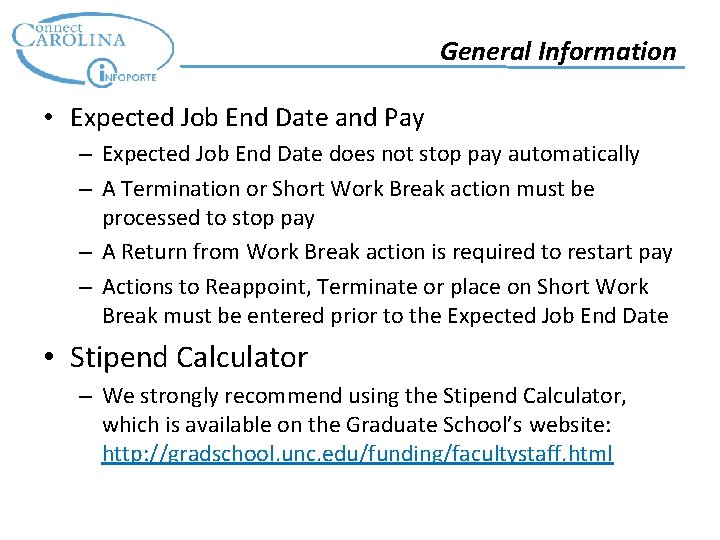 General Information • Expected Job End Date and Pay – Expected Job End Date