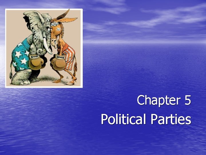 Chapter 5 Political Parties 