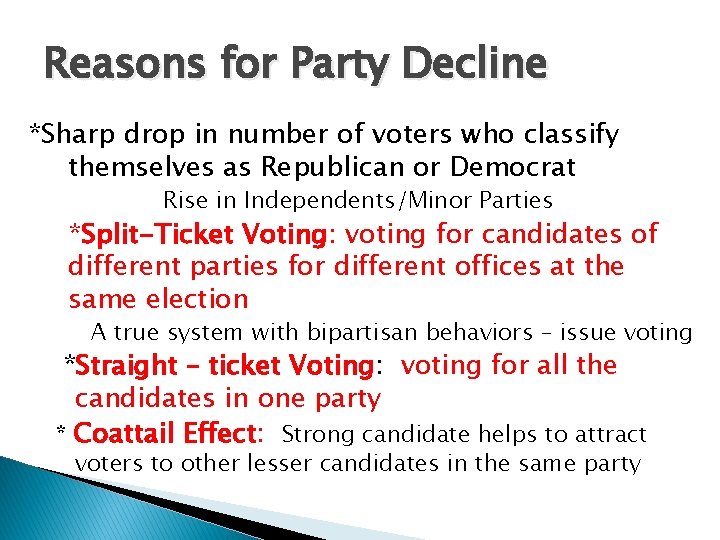 Reasons for Party Decline *Sharp drop in number of voters who classify themselves as