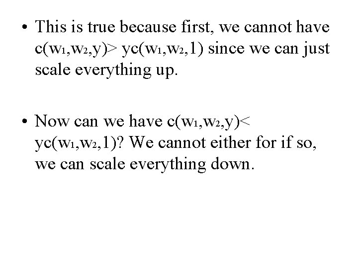  • This is true because first, we cannot have c(w 1, w 2,