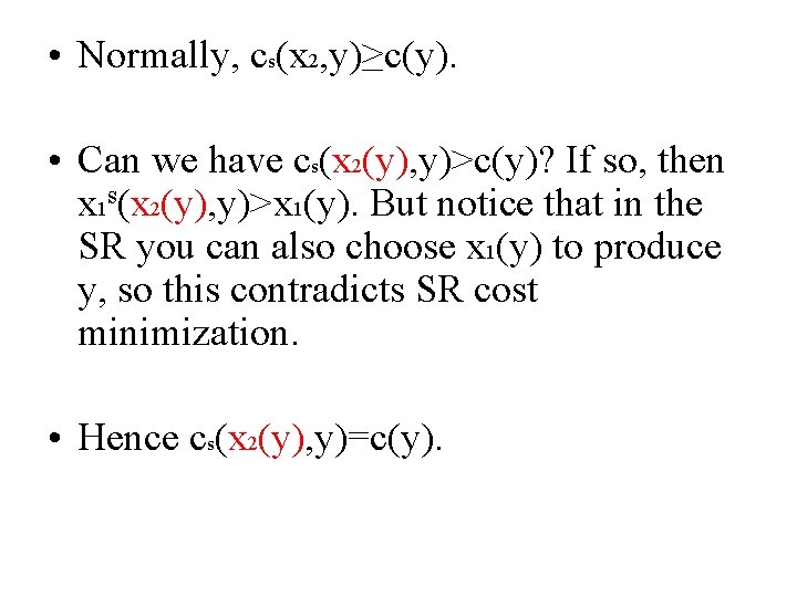  • Normally, cs(x 2, y)≥c(y). • Can we have cs(x 2(y), y)>c(y)? If