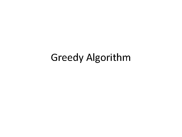 Greedy Algorithm 