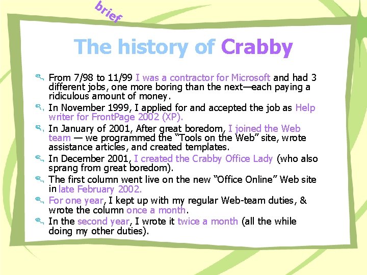 br ie f The history of Crabby From 7/98 to 11/99 I was a