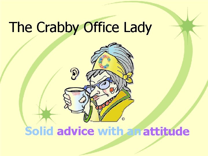 The Crabby Office Lady Solid advice with an attitude 