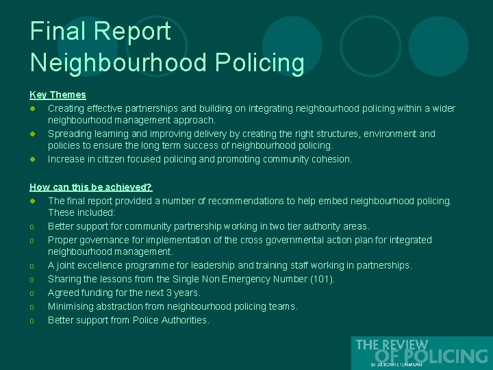 Final Report Neighbourhood Policing Key Themes l Creating effective partnerships and building on integrating