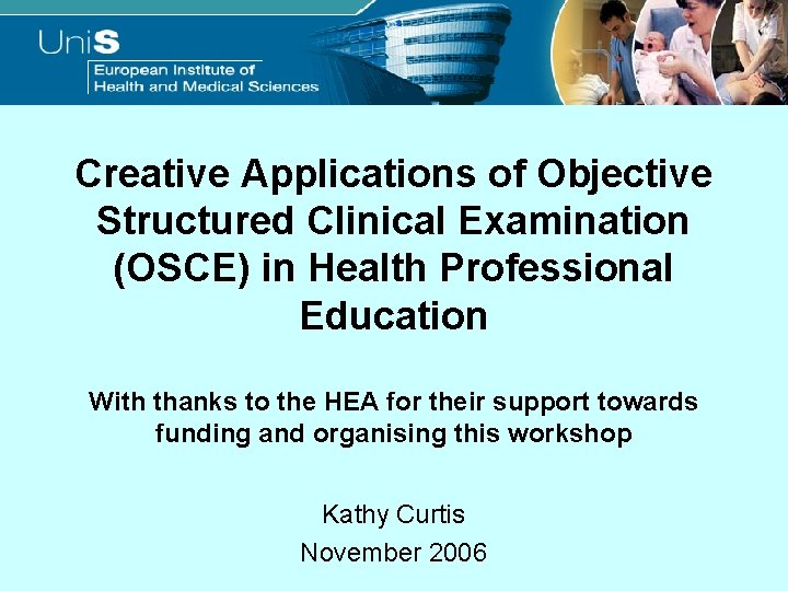 Creative Applications of Objective Structured Clinical Examination (OSCE) in Health Professional Education With thanks