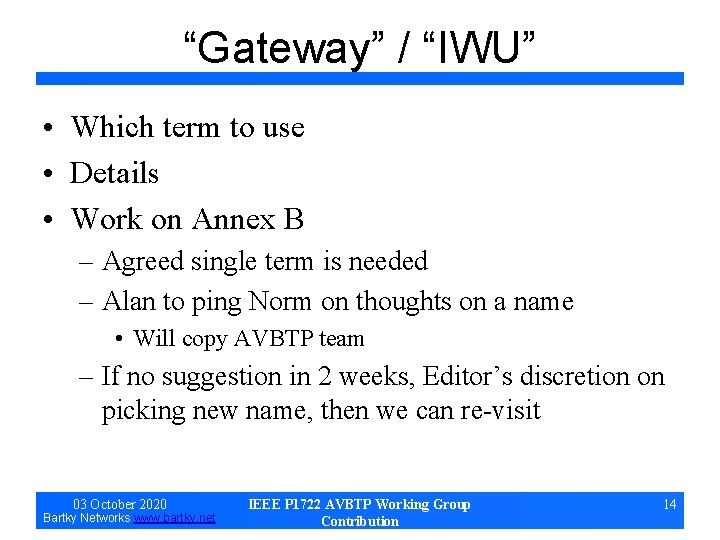 “Gateway” / “IWU” • Which term to use • Details • Work on Annex