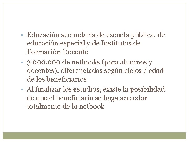  • Educación secundaria de escuela pública, de educación especial y de Institutos de